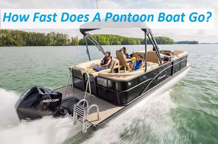 How Fast Does A Pontoon Boat Go? How Fast Does A Pontoon Boat Go?